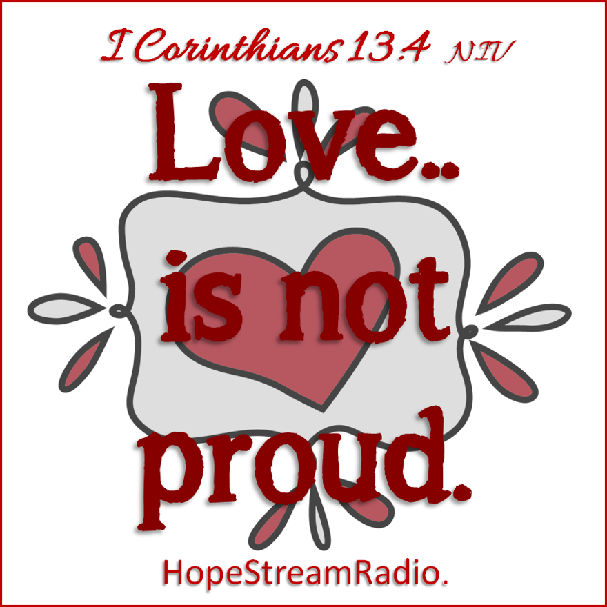 I Corinthians 13 - Love is not prouc